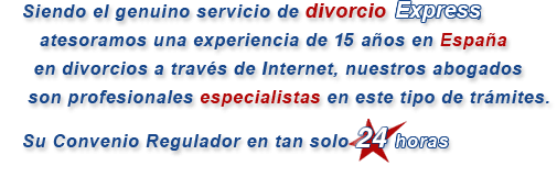 el autentico divorcio express,  14 a&ntilde;os de experiencia, profesionales especialistas, su convenio en 24 horas